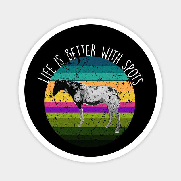 Appaloosa Lovers - Life is Better with Spots Horse Horseback Riding Magnet by Distinctively Devyn Designs